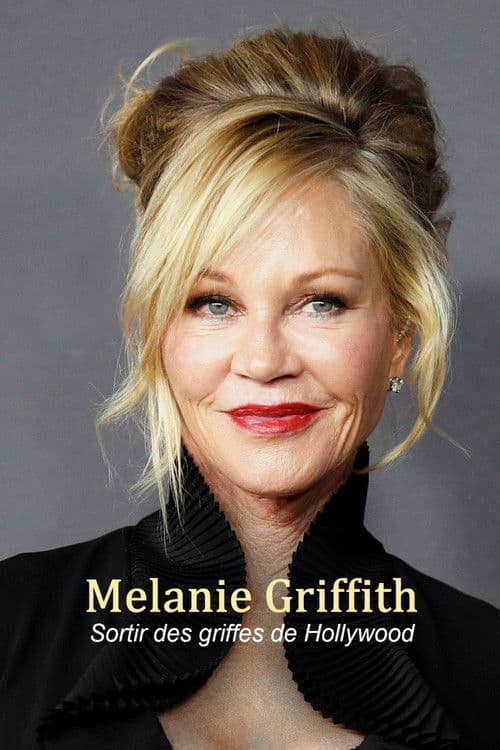 Melanie Griffith - Die Frau, die Hollywood überlebte (2026) poster