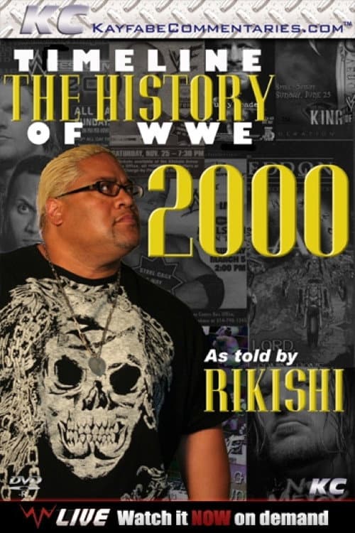 Timeline The History of WWE – 2000 – As Told By Rikishi (2009) poster