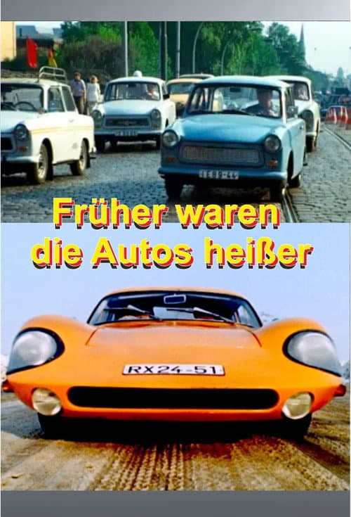 Früher waren die Autos heißer (2022) poster