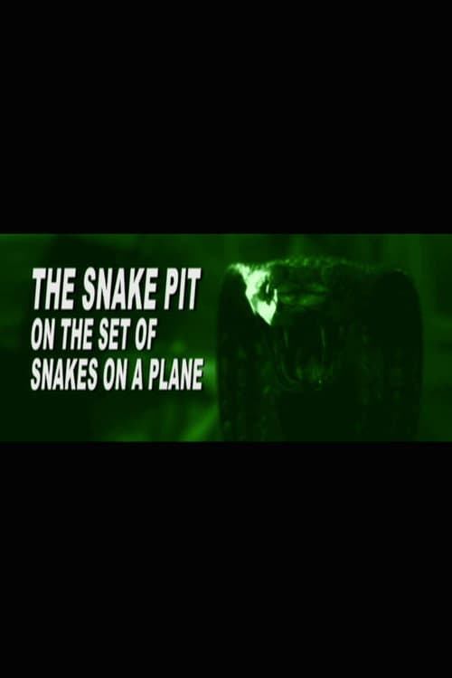The Snake Pit: On the Set of 'Snakes on a Plane' (2007) poster