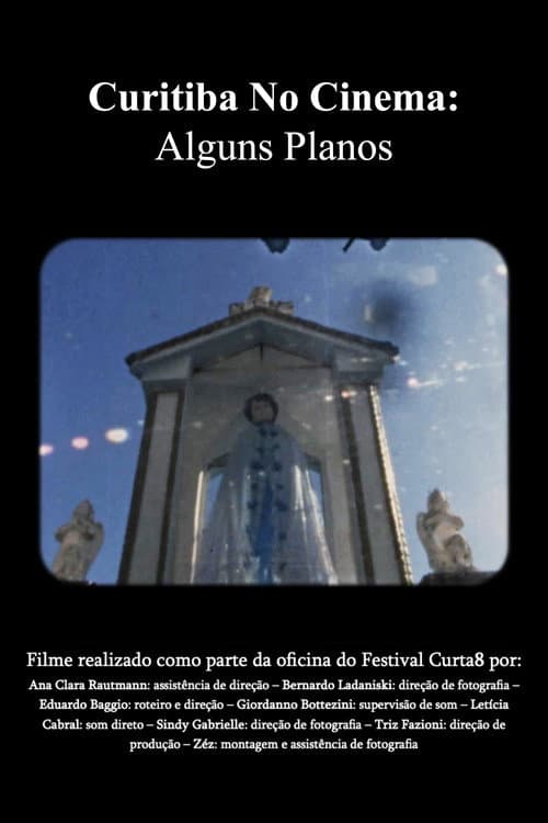 Curitiba No Cinema: Alguns Planos (2025) poster