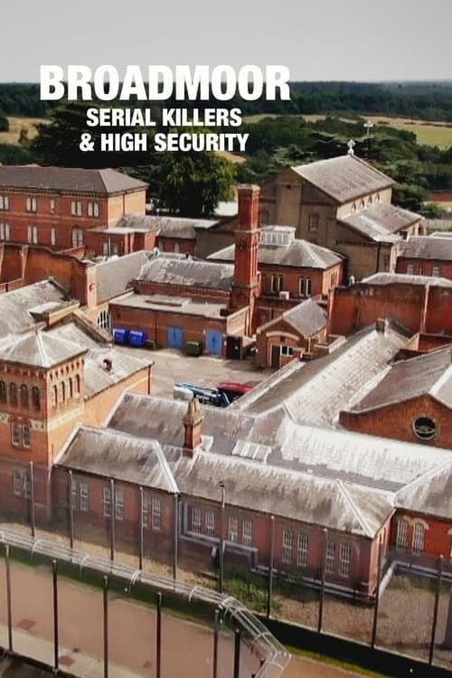 Broadmoor: Serial Killers & High Security (2021) poster