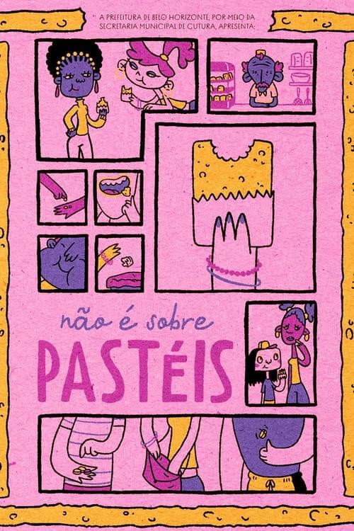 Não é sobre pastéis (2025) poster