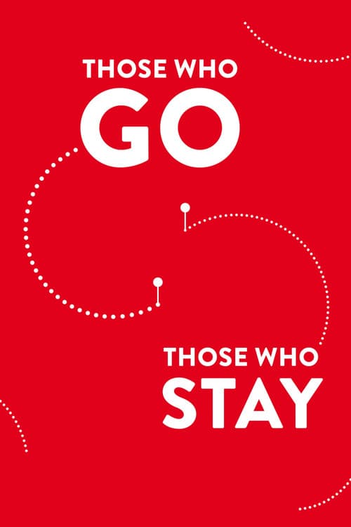 Those Who Go Those Who Stay (2013) poster