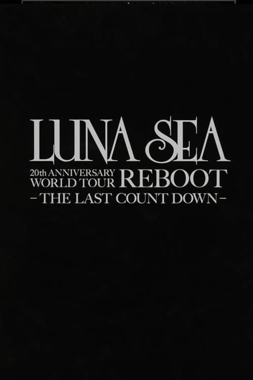 LUNA SEA 20th Anniversary World Tour REBOOT -to the New Moon- 24th December, 2010 at TOKYO DOME (2011) poster