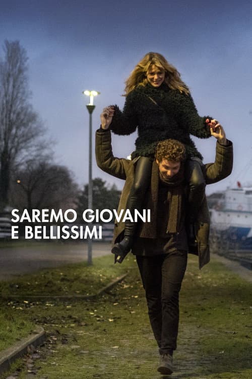 Saremo giovani e bellissimi (2018) poster