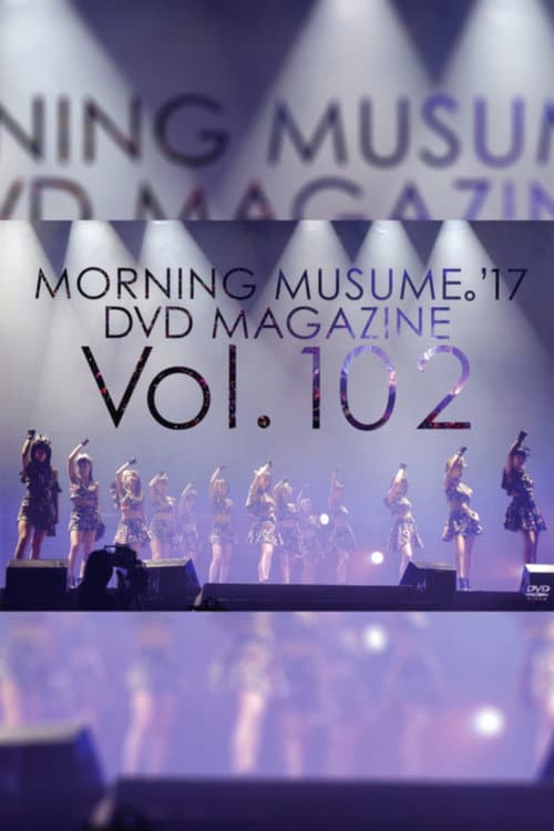 Morning Musume.'17 DVD Magazine Vol.102 (2017) poster