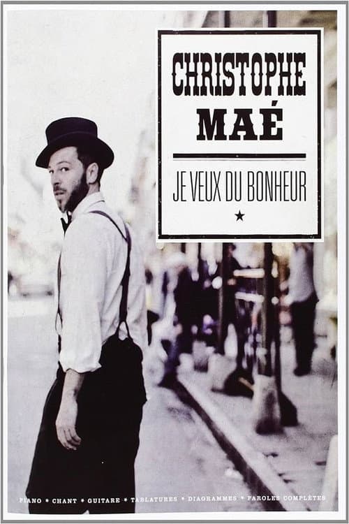 Christophe Maé - Je veux du bonheur (2013) poster