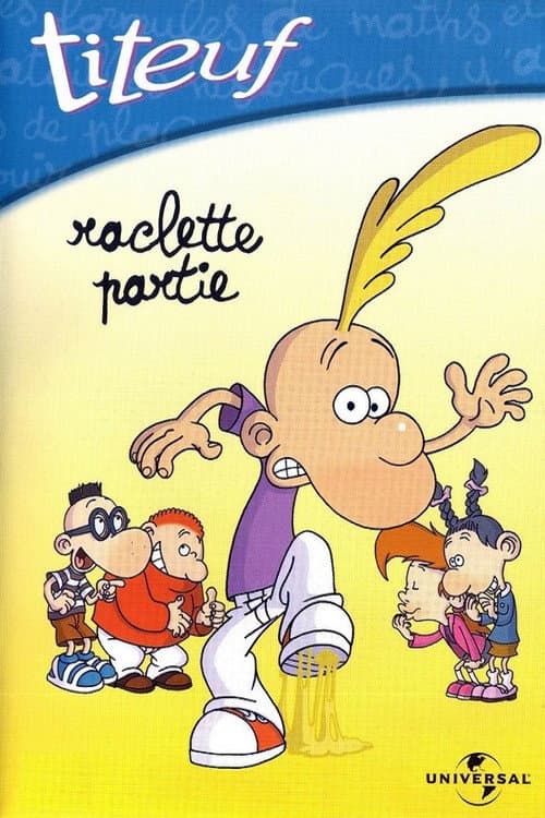 Titeuf - Vol. 3 - Raclette partie (2001) poster