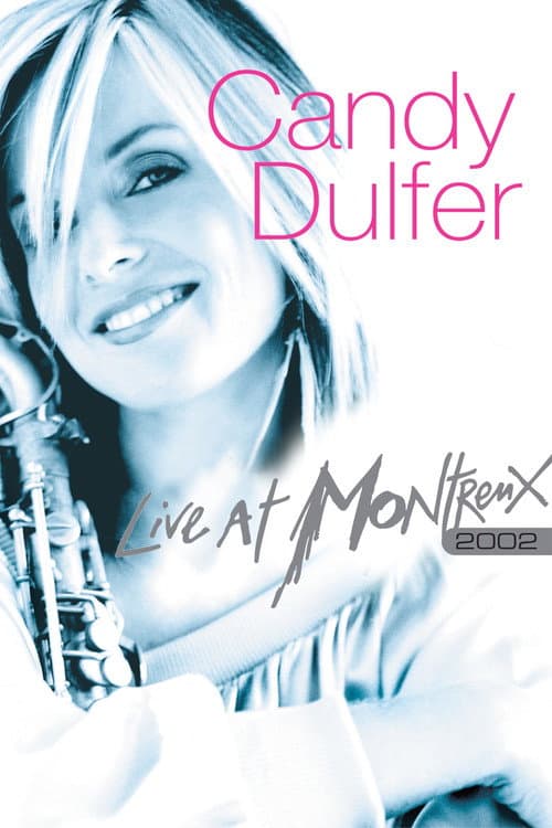Candy Dulfer - Live At Montreux (2002) poster