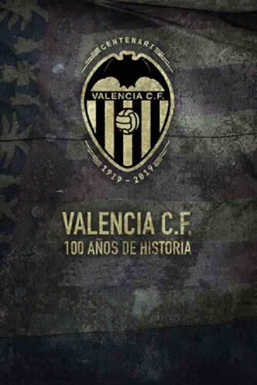 Valencia C.F. 100 años de historia (2019) poster