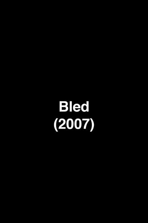 Bled (2007) poster