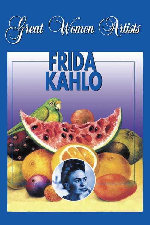 Great Women Artists: Frida Kahlo (2000) poster