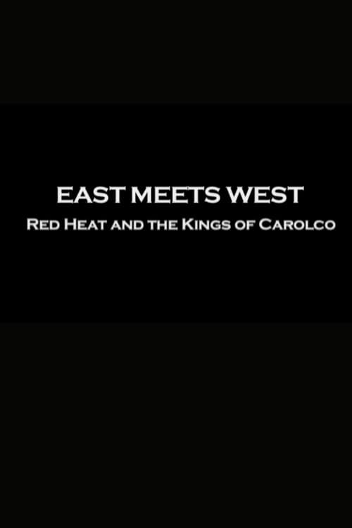 East Meets West: "Red Heat" and the Kings of Carolco (2004) poster