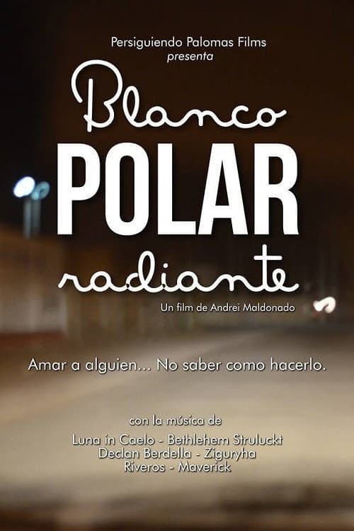 Blanco Polar Radiante (2014) poster