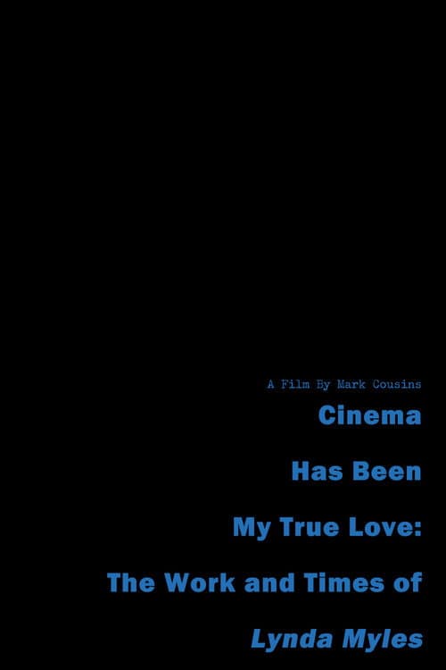 Cinema Has Been My True Love: The Work and Times of Lynda Myles (2023) poster
