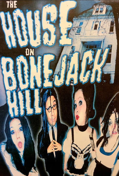 The House On Bonejack Hill (2006) poster