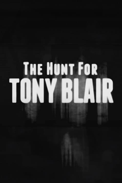 The Hunt for Tony Blair (2011) poster