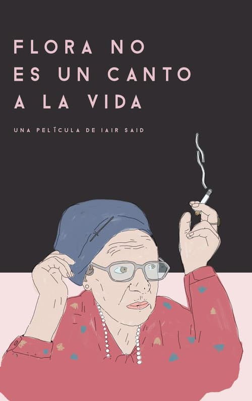 Flora no es un canto a la vida (2018) poster