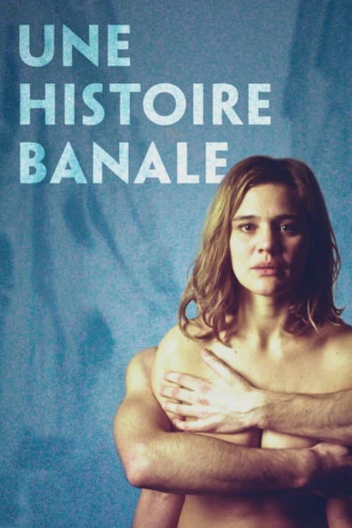 Une histoire banale (2014) poster