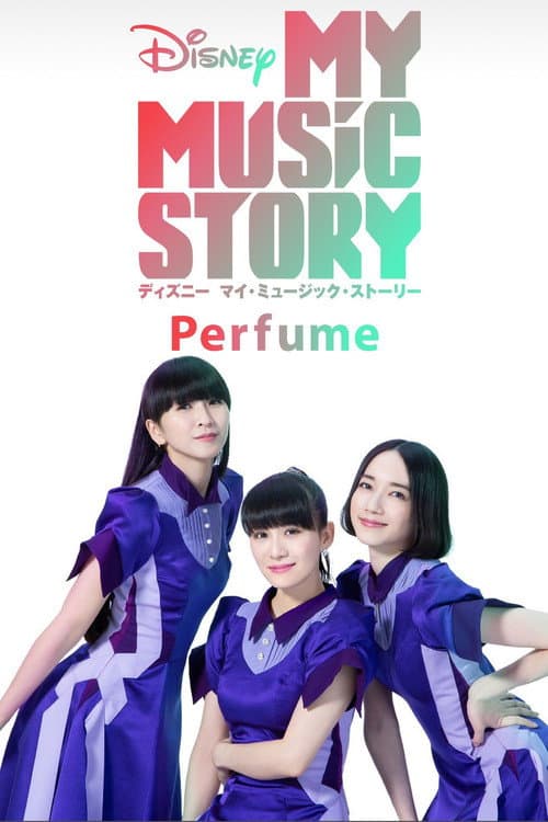 Disney マイ・ミュージック・ストーリー −Perfume (2020) poster
