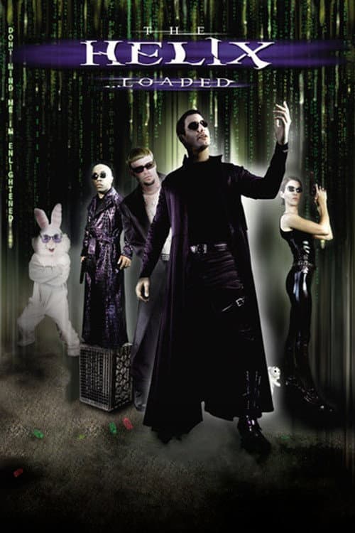 The Helix... Loaded (2005) poster