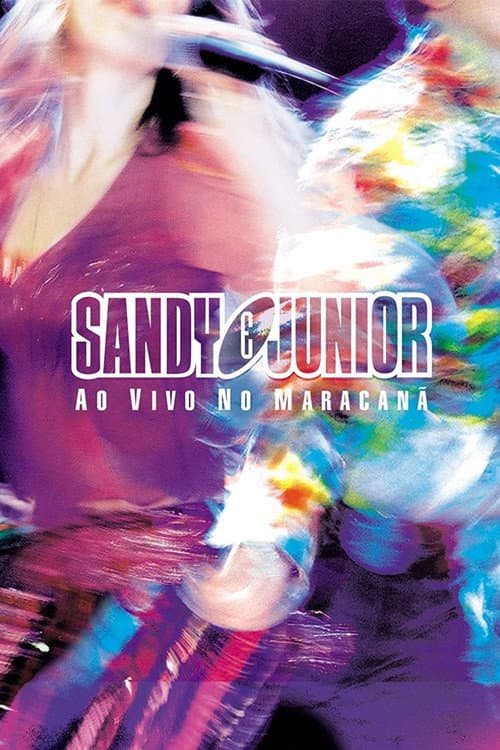 Sandy & Junior: Ao Vivo no Maracanã (2002) poster