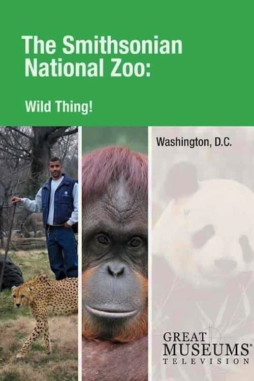 Wild Thing! The Smithsonian National Zoo () poster