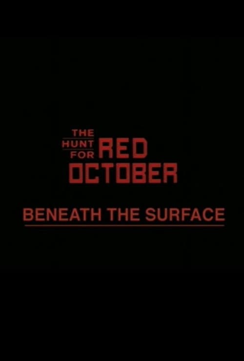 Beneath the Surface: The Making of 'The Hunt for Red October' (2003) poster