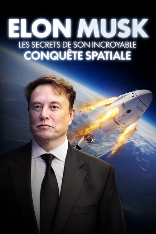 Elon Musk - Les secrets de son incroyable conquête spatiale (2025) poster