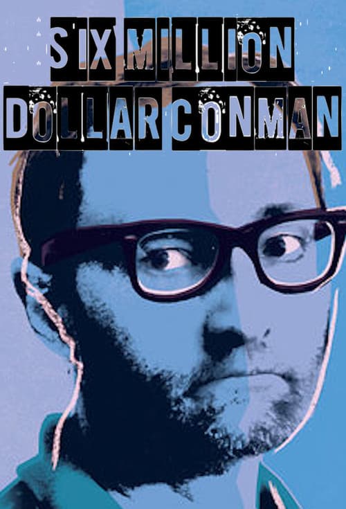 Six Million Dollar Conman (2012) poster