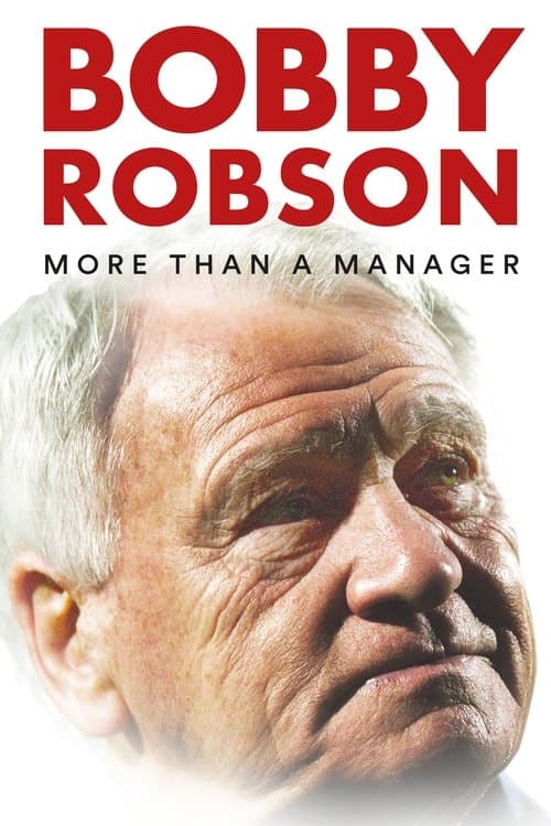 Bobby Robson: Meer Dan een Manager (2018) poster