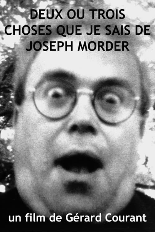 2 ou 3 choses que je sais de Joseph Morder (2007) poster