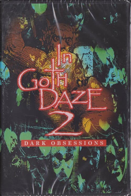 In Goth Daze 2: Dark Obsessions (2007) poster