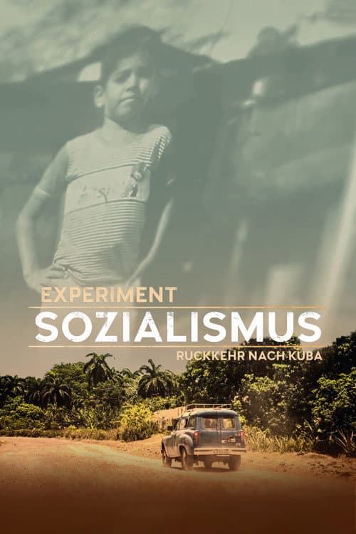 Experiment Sozialismus – Rückkehr nach Kuba (2020) poster
