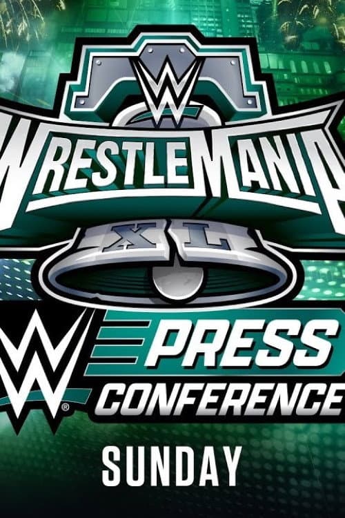 WWE WrestleMania XL Sunday Post-Show Press Conference (2024) poster