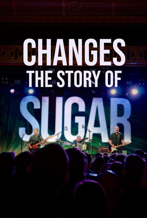 Changes: The Story Of Sugar (2026) poster