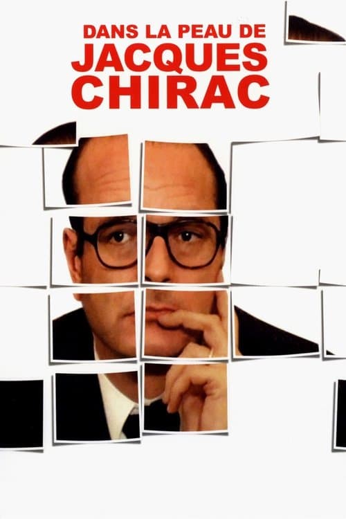 Dans la peau de Jacques Chirac (2006) poster