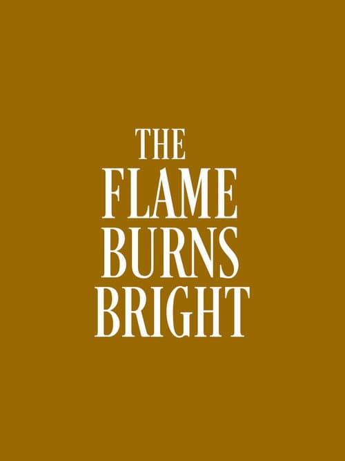 The Flame Burns Bright (1973) poster