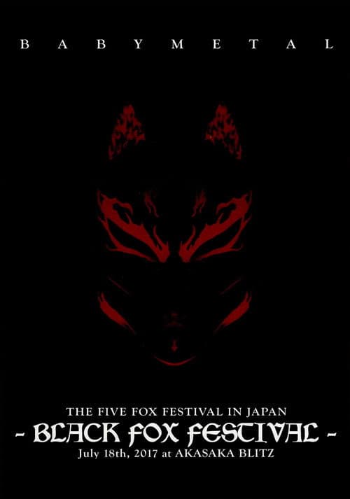 BABYMETAL THE FIVE FOX FESTIVAL IN JAPAN - BLACK FOX FESTIVAL (2017) poster