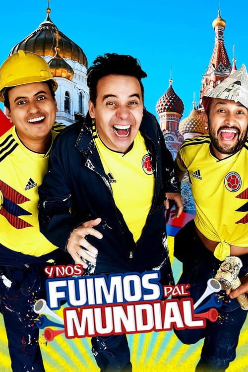 Y nos fuimos pal' mundial (2018) poster