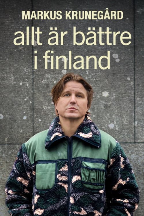 Markus Krunegård - Allt är bättre i Finland (2025) poster