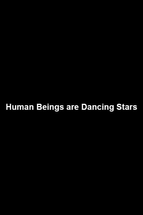 Human Beings are Dancing Stars (2006) poster