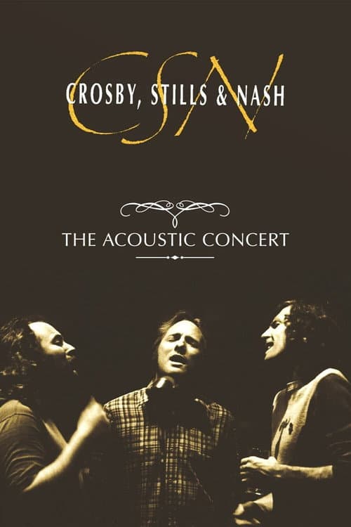 Crosby, Stills & Nash: The Acoustic Concert (1993) poster