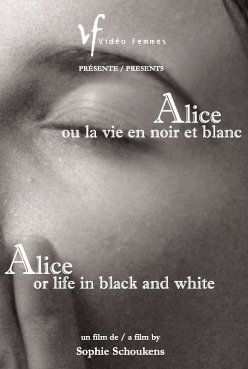 Alice ou la vie en noir et blanc (2005) poster