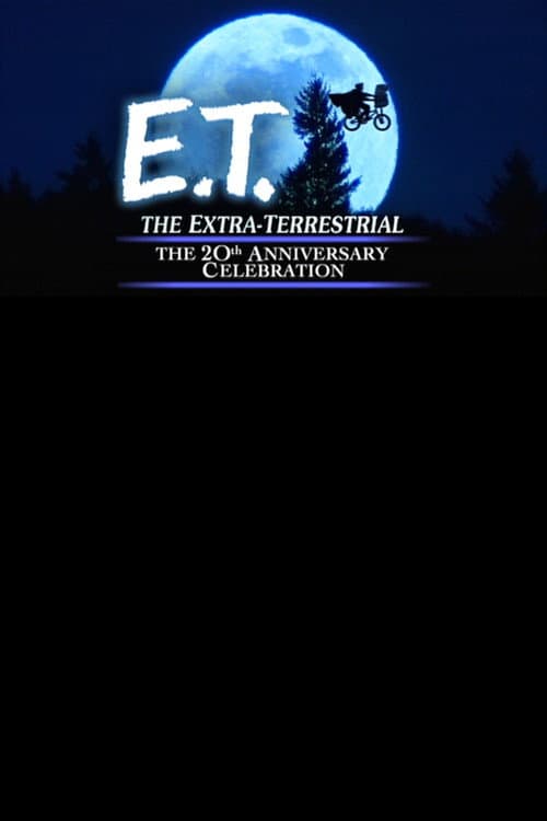E.T. the Extra-Terrestrial: The 20th Anniversary Celebration (2002) poster