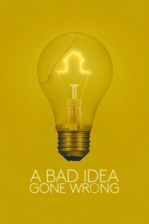 A Bad Idea Gone Wrong (2017) poster