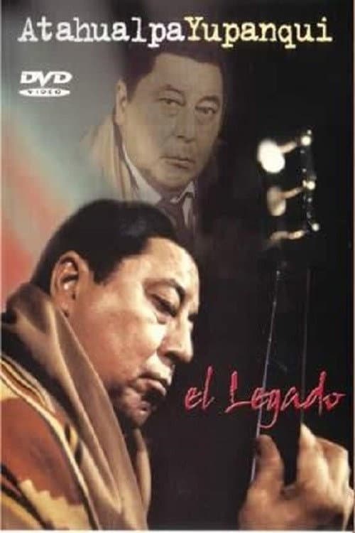 Atahualpa Yupanqui: El legado (2003) poster