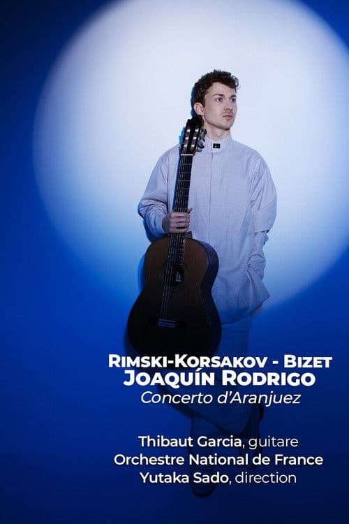 Concerto d’Aranjuez - Une soirée en Espagne Avec Thibaut Garcia et Yutaka Sado (2025) poster