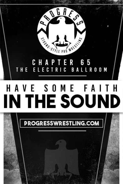 PROGRESS Chapter 65: Have Some Faith In The Sound (2018) poster